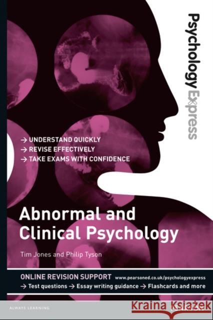 Psychology Express: Abnormal and Clinical Psychology: (Undergraduate Revision Guide) Philip Tyson 9781447921646 Pearson Education Limited - książka