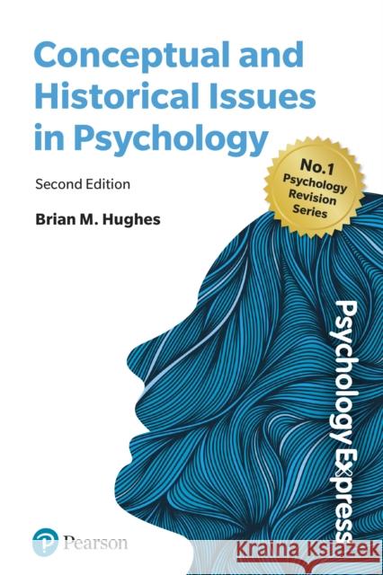 Psychology Express: Conceptual and Historical Issues Brian Hughes 9781292735108 Pearson Education Limited - książka