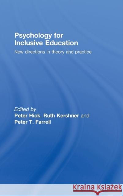 Psychology for Inclusive Education: New Directions in Theory and Practice Hick, Peter 9780415390491 CRC Press - książka