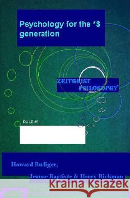 Psychology for the *$ Generation Howard Rudiger Jeanne Baptiste Henry Rickman 9781523856312 Createspace Independent Publishing Platform - książka