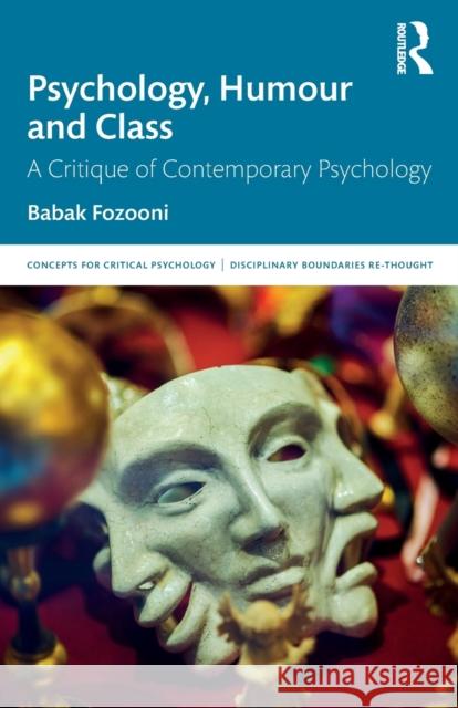 Psychology, Humour and Class: A Critique of Contemporary Psychology Babak Fozooni 9781138614123 Routledge - książka