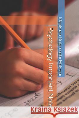 Psychology Important Notes Irfankhan Gulamnabi Makrani 9781728651507 Independently Published - książka