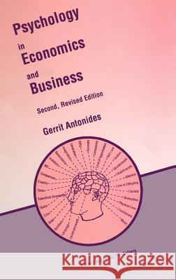 Psychology in Economics and Business Antonides, Gerrit 9780792341079 Kluwer Academic Publishers - książka