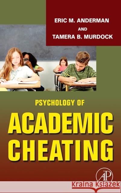 Psychology of Academic Cheating Eric M. Anderman Tamera B. Murdock 9780123725417 Academic Press - książka