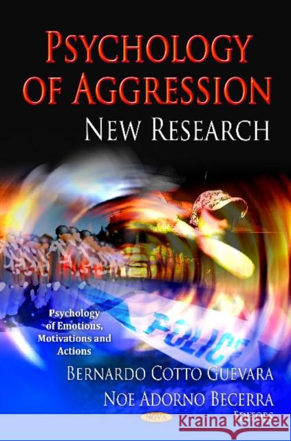 Psychology of Aggression: New Research Bernardo Cotto Guevara, Noe Adorno Becerra 9781619424524 Nova Science Publishers Inc - książka