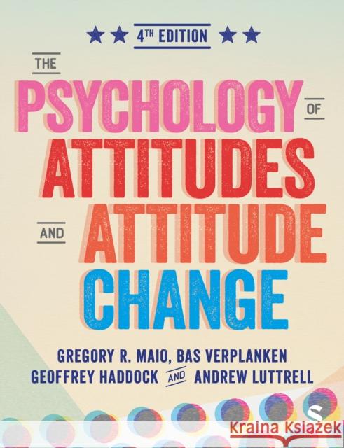 Psychology of Attitudes and Attitude Change Andrew Luttrell 9781529671100 SAGE Publications - książka