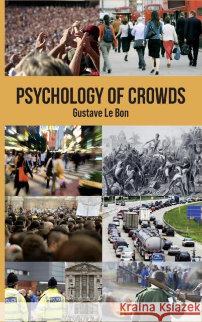 Psychology of Crowds Gustave le Bon 9781907230080 Sparkling Books Ltd - książka
