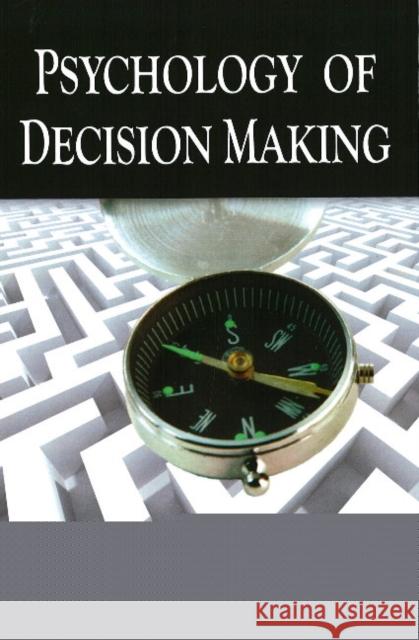 Psychology of Decision Making Paul M Garrison 9781600218699 Nova Science Publishers Inc - książka