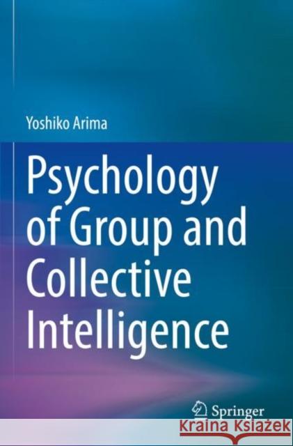 Psychology of Group and Collective Intelligence Yoshiko Arima 9783030847005 Springer - książka