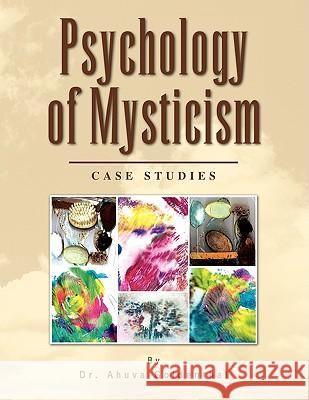 Psychology of Mysticism Dr Ahuva Goldenthal 9781436334723 Xlibris Corporation - książka