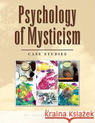 Psychology of Mysticism Dr. Ahuva Goldenthal 9781436334747 XLIBRIS CORPORATION - książka