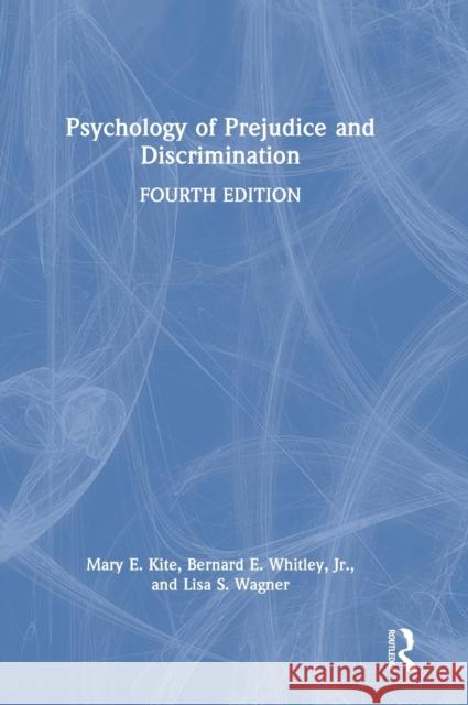 Psychology of Prejudice and Discrimination Mary E. Kite Bernard E. Whitle Lisa S. Wagner 9780367408145 Routledge - książka