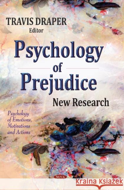 Psychology of Prejudice: New Research Travis Draper 9781633217300 Nova Science Publishers Inc - książka