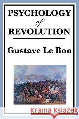 Psychology of Revolution Gustave, L 9781604594645 Wilder Publications - książka