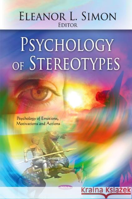 Psychology of Stereotypes Eleanor L Simon 9781617614637 Nova Science Publishers Inc - książka
