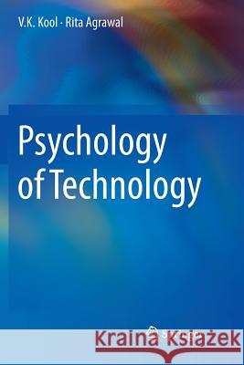 Psychology of Technology V. K. Kool Rita Agrawal 9783319832708 Springer - książka