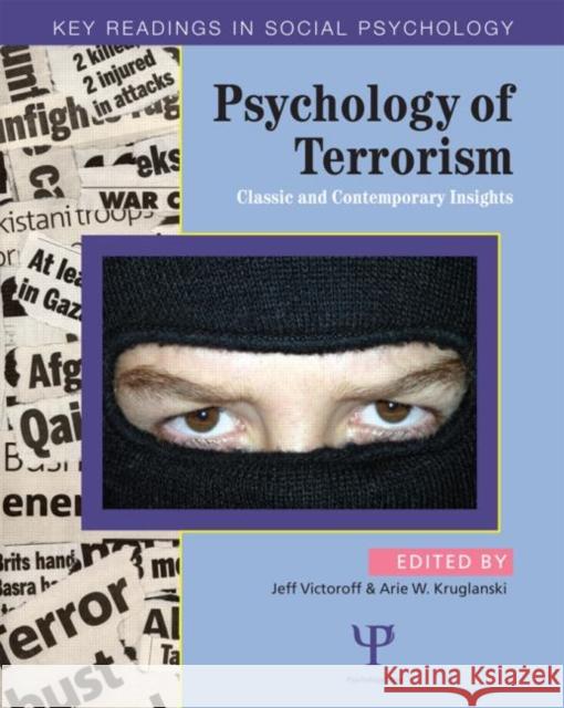 Psychology of Terrorism : Classic and Contemporary Insights Jeff Victoroff 9781841694658  - książka