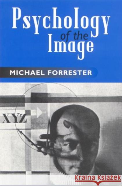 Psychology of the Image Michael Forrester 9780415282932 Routledge - książka