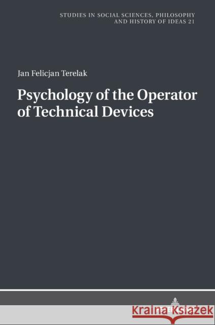 Psychology of the Operator of Technical Devices Jan Felicjan Terelak 9783631797174 Peter Lang (JL) - książka