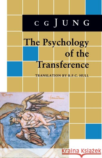 Psychology of the Transference: (From Vol. 16 Collected Works) Jung, C. G. 9780691017525 Bollingen - książka