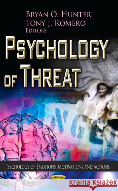 Psychology of Threat Bryan O. Hunter, Tony J. Romero 9781622573448 Nova Science Publishers Inc - książka