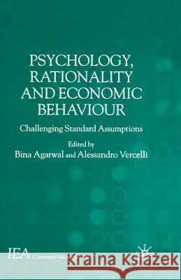 Psychology, Rationality and Economic Behaviour: Challenging Standard Assumptions Agarwal, B. 9781349521449 Palgrave MacMillan - książka