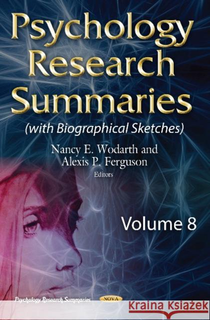 Psychology Research Summaries: Volume 8 Nancy E. Wodarth, Alexis P. Ferguson 9781536138757 Nova Science Publishers Inc - książka