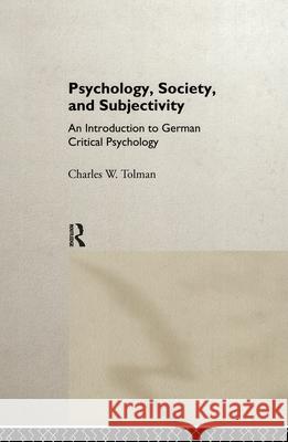 Psychology Society & Subject: An Introduction to German Critical Psychology Tolman, Charles W. 9780415089753 Taylor & Francis - książka