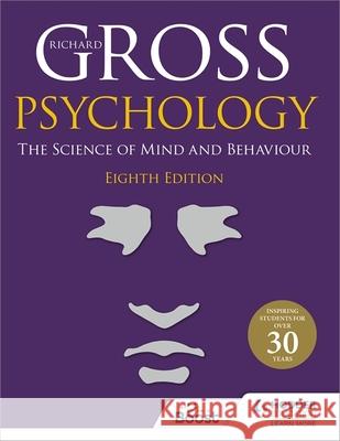 Psychology: The Science of Mind and Behaviour 8th Edition Richard Gross   9781510468672 Hodder Education - książka