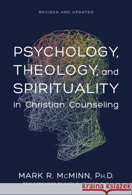 Psychology, Theology and Spirituality M.R. McMinn 9780842352529 Tyndale House Publishers - książka