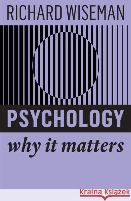 Psychology: Why It Matters Wiseman, Richard 9781509550425 Polity Press - książka