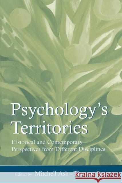 Psychology's Territories: Historical and Contemporary Perspectives From Different Disciplines Ash, Mitchell 9780805861372 Lawrence Erlbaum Associates - książka