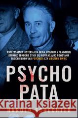 Psychopata Harold Schechter, Kinga Markiewicz 9788381958899 Filia - książka