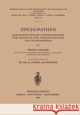 Psychopathen: Daseinsanalytische Untersuchungen Zur Struktur Und Verlaufsgestalt Von Psychopathien Binswanger, L. 9783540027317 Springer - książka