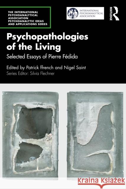 Psychopathologies of the Living: Selected Essays of Pierre Fedida  9781032637587 Routledge - książka