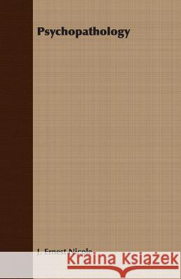 Psychopathology J. Ernest Nicole 9781406747706 Stoddard Press - książka