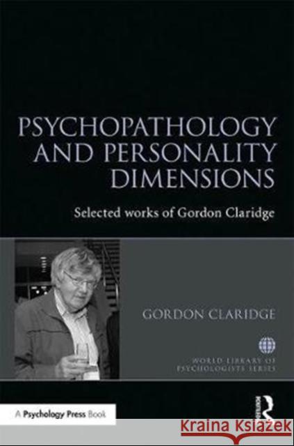 Psychopathology and Personality Dimensions: The Selected Works of Gordon Claridge Gordon Claridge 9781138287617 Routledge - książka
