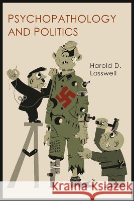 Psychopathology and Politics Harold D. Lasswell 9781684220182 Martino Fine Books - książka