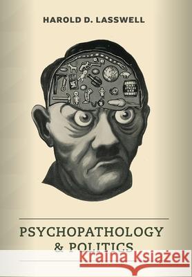 Psychopathology and Politics Harold D. Lasswell 9781953450043 Mockingbird Press - książka