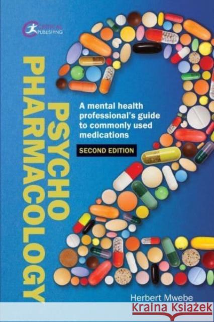 Psychopharmacology: A mental health professional’s guide to commonly used medications  9781914171444 Critical Publishing Ltd - książka