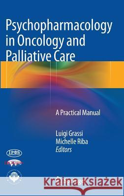 Psychopharmacology in Oncology and Palliative Care: A Practical Manual Grassi, Luigi 9783642401336 Springer - książka
