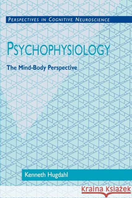 Psychophysiology: The Mind-Body Perspective Hugdahl, Kenneth 9780674005617 Harvard University Press - książka