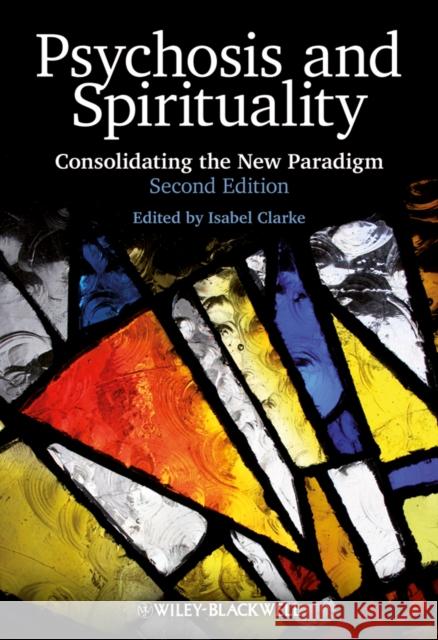 Psychosis and Spirituality 2e Clarke, Isabel 9780470683477  - książka