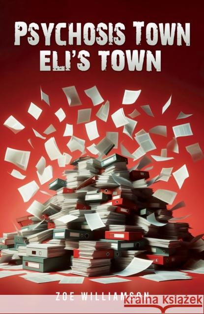 Psychosis Town: Eli's Town Zoe Williamson 9781035847488 Austin Macauley - książka