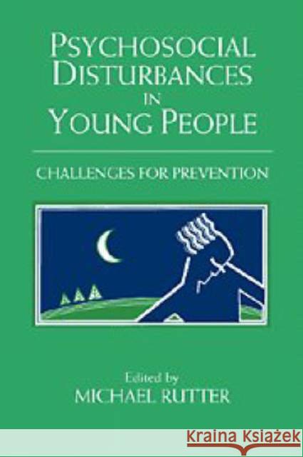 Psychosocial Disturbances in Young People: Challenges for Prevention Rutter, Michael 9780521598736 Cambridge University Press - książka