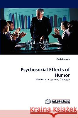 Psychosocial Effects of Humor Dath Pamela 9783838339740 LAP Lambert Academic Publishing - książka