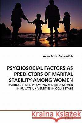 Psychosocial Factors as Predictors of Marital Stability Among Women Wayas Sussan Olufunmilola 9783639313833 VDM Verlag - książka