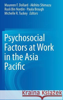 Psychosocial Factors at Work in the Asia Pacific Maureen F. Dollard Akihito Shimazu Rusli Bi 9789401789745 Springer - książka