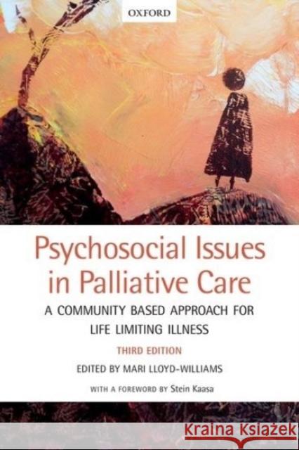 Psychosocial Issues in Palliative Care: A Community Based Approach for Life Limiting Illness Mari Lloyd-Williams 9780198806677 Oxford University Press, USA - książka