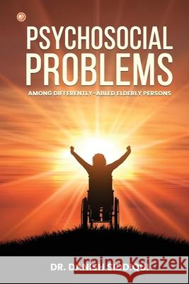Psychosocial Problems Among Differently-Abled Elderly Persons Danish Siddiqui 9789365540352 Orangebooks Publication - książka